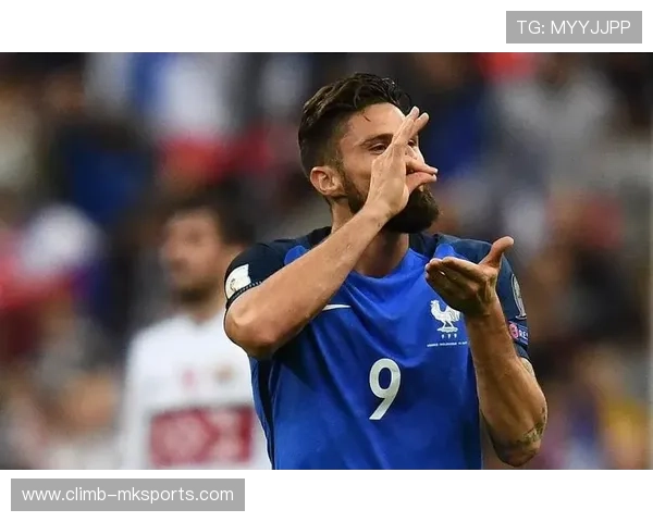 吉鲁世界杯表现亮眼，成法国队锋线关键先生