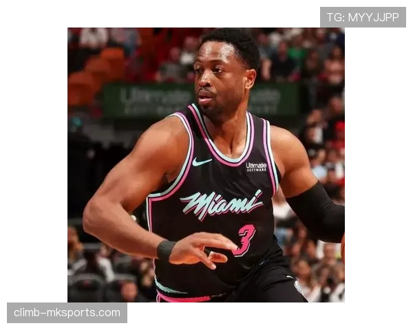 韦德无球跑位提升攻击威胁，关键时刻得分能力领跑同期后卫